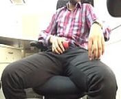 Indian guy mastrubating flashing big dick in office.MOV from indian dick masturbation