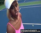 I Gave A Fellow Tennis Player A Kneeling POV Blowjob After Losing A Match In Public, My Huge Natural Tits And Nipples Out, Busty Blonde Ebony Whore Sheisnovember Flashing Her Big Ass And Panties While Walking Outside, by Msnovember from kbj korean bj 01082019 연지팬방