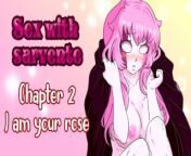 Sex with Sarvente - Chapter 2 - I am your rose from fno