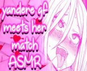 ❤︎【ASMR】❤︎ Yandere Girlfriend Meets Her Match owo (PART 5) from hannaoeo