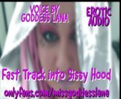 Fast Track into Sissy Hood AUDIO ONLY from ichak hazaribagh