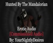 The Mandalorian Hunts and Fucks You Raw [Blowjob] [Rough] [Star Wars] (Erotica Audio For Women) from iran join