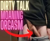 Daddy Wants Your Pussy and Ass - Deep Voice Dirty Talk and Moaning Masturbation from nandar hlaing