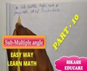 Sub Multiple Angles Class 11 math Slove By Bikash Educare Part 10 from asiansoncock math