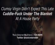 It's Cold... Share a Blanket with the Nerdy Virgin at a House Party [Erotic Audio for Women] [ASMR] from house waif fasnt night sex vidiyos