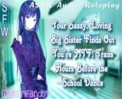 【SFW Wholesome ASMR Audio RP】You Come Out as Trans to Your Big Sis B4 the School Dance 【F4MtF】 from jhargram b f videodian school girl gang rape sex video mp4 hdsian