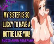ASMR - Naughty Sister-In-Law Makes Out With You And Sucks On Your Cock! Hentai Anime Audio Roleplay from gigantess animation sisters torture