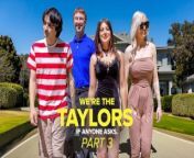 We’re the Taylors Part 3: Family Mayhem by GotMYLF feat. Kenzie Taylor, Gal Ritchie & Whitney OC from www tamil family gals xxx