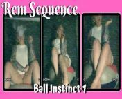 FREE PREVIEW - Ball Instinct 1 - Rem Sequence from rem cosplay