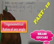 Trigonometrical Ratios of any angle Math Slove By Bikash Educare Episode 10 from indian math